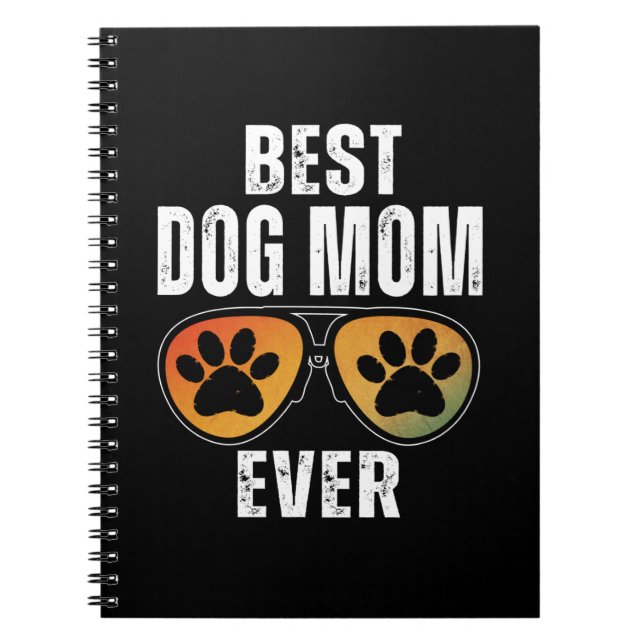 BEST DOG MOM EVER NOTEBOOK (Front)