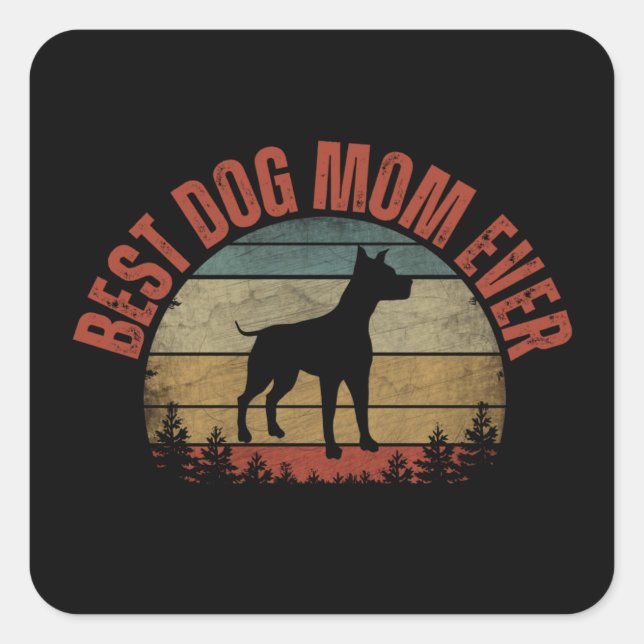 BEST DOG MOM EVER SQUARE STICKER (Front)