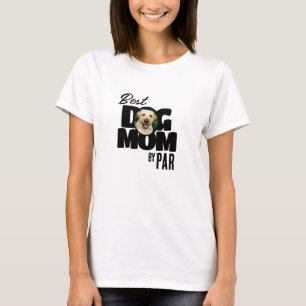 Best Dog Mum by Par Photo Golf T-Shirt