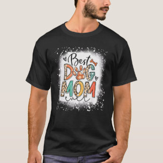 Best Dog Mum Ever Bleached Mother's Day Dog Mum T-Shirt