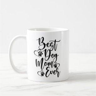 Best Dog Mum Ever Coffee Mug