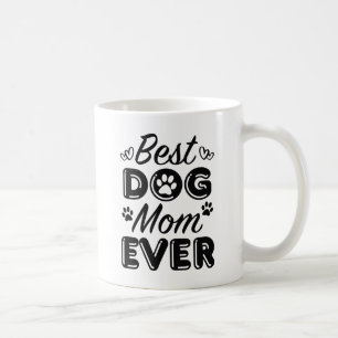 Best Dog Mum Ever Coffee Mug