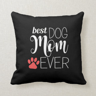 Best Dog Mum Ever Cushion