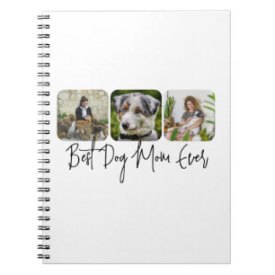 Best Dog Mum Ever - Custom 3-Photo Collage Notebook