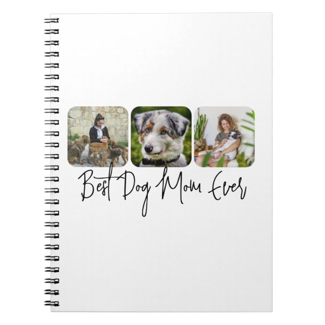 Best Dog Mum Ever - Custom 3-Photo Collage Notebook (Front)