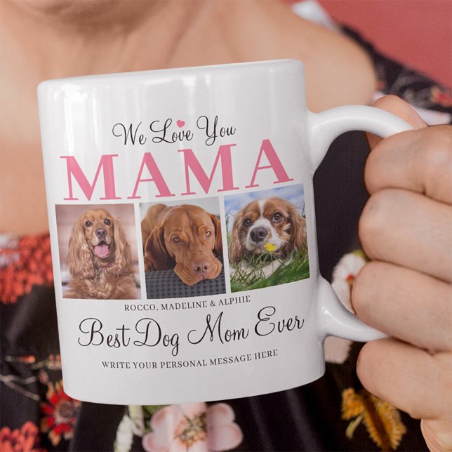 Best Dog Mum Ever Custom 3 Photo Collage Pink Coffee Mug (Best Dog Mom Ever Mug)