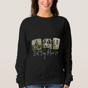 Best Dog Mum Ever - Custom 3-Photo Collage Sweatshirt