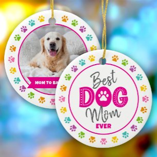 Best Dog Mum Ever Custom Photo Pink Type on White Ceramic Ornament