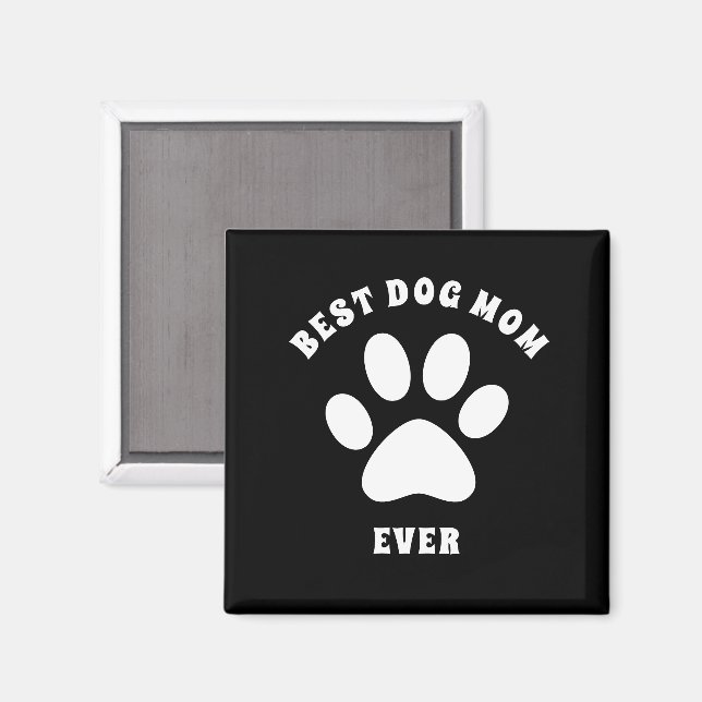 Best Dog Mum Ever Custom Text Personalised Magnet (Front/Back)