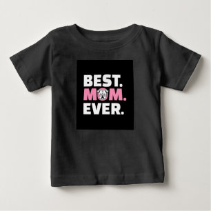Best Dog Mum Ever English Bulldog Lover Baby T-Shirt