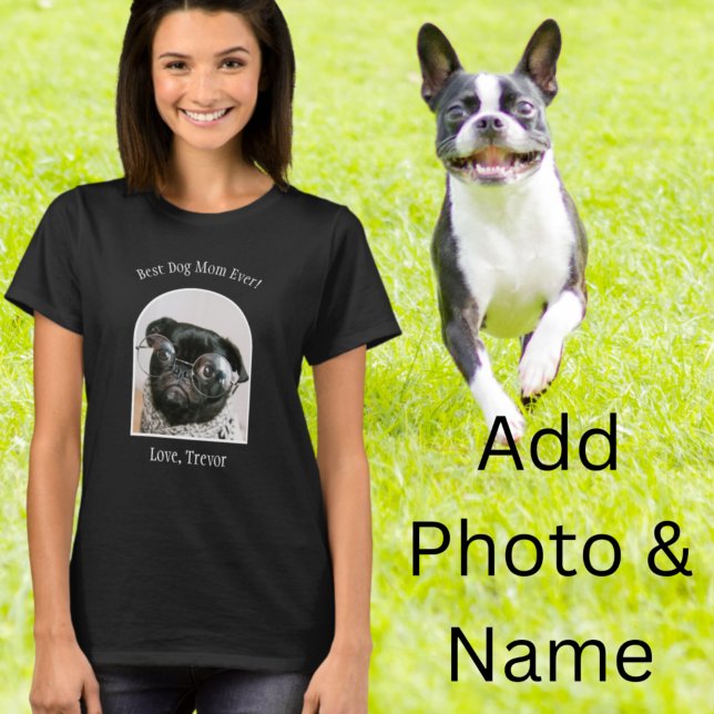 Best Dog Mum Ever from the Dog Photo  T-Shirt (Creator Uploaded)