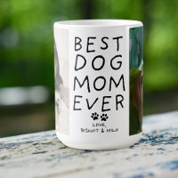 Best Dog Mum Ever From the Dog Two Photo Custom