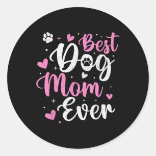 Best Dog Mum Ever Funny Dog Mama Mum Mothers Day  Classic Round Sticker