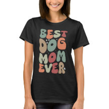 Best Dog Mum Ever Funny Womens cute pet