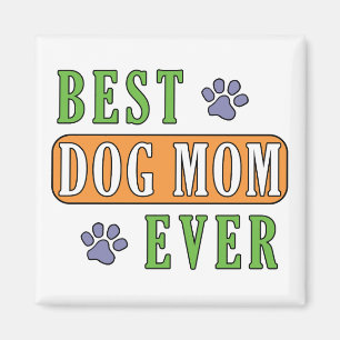 Best Dog Mum Ever  Magnet
