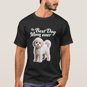 Best Dog Mum Ever Maltipoo T-Shirt