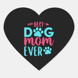 Best Dog Mum Ever Mother Heart Sticker