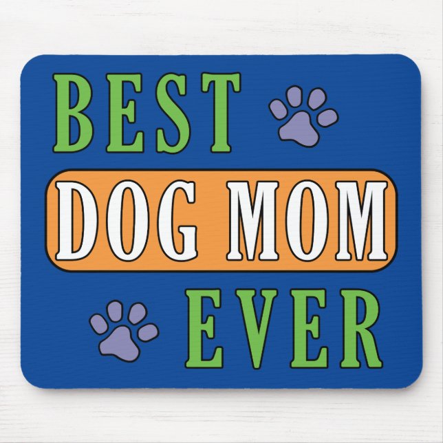 Best Dog Mum Ever   Mouse Pad (Front)
