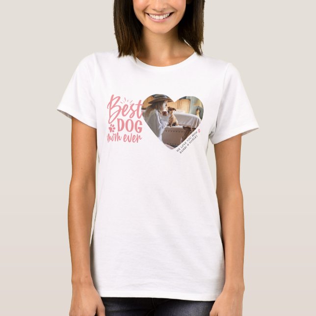 Best Dog Mum Ever Name Pet Photo Pink T-Shirt (Front)