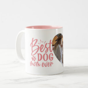 Best Dog Mum Ever Name Pet Photo Pink Two-Tone Coffee Mug