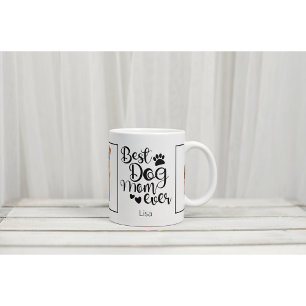 Best Dog Mum Ever Photo Coffee Mug