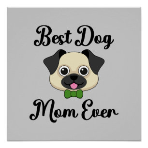 Best Dog Mum Ever Poster