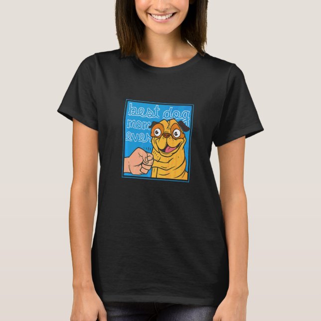 Best Dog Mum Ever Pug   T-Shirt (Front)