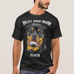 Best Dog Mum Ever Rottweiler Gift Womens Rottie T-Shirt