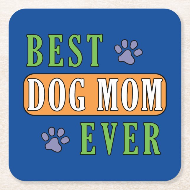 Best Dog Mum Ever   Square Paper Coaster (Front)