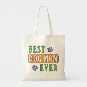 Best Dog Mum Ever      Tote Bag