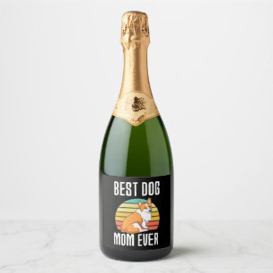 Best Dog Mum Ever Welsh Corgi Sparkling Wine Label