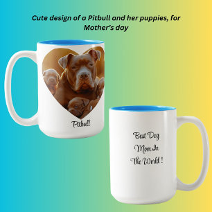 Best Dog Mum In The World ! Pitbull  Two-Tone Coffee Mug