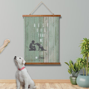 Best Dog Trainer Ever Wood Topped Wall Tapestry