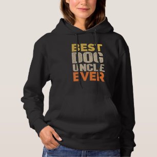 Best Dog Uncle Ever Funny Saying Sarcastic Retro D Hoodie