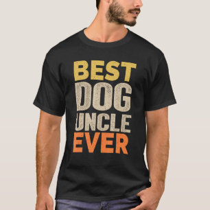 Best Dog Uncle Ever Funny Saying Sarcastic Retro D T-Shirt