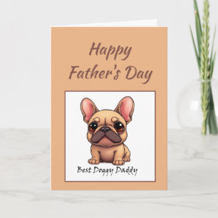 Best Doggy Daddy French Bulldog Father's Day Card