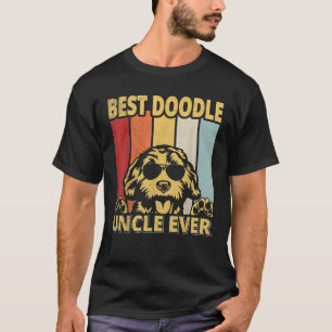 Best Doodle Uncle ever Quote for a Doodle Uncle T  T-Shirt