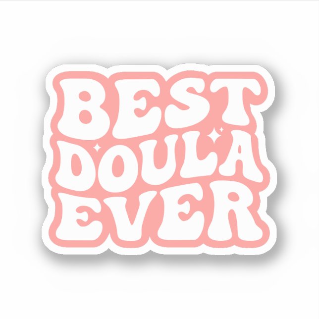 Best Doula Ever, Gift For Doula, Funny Doula (Front)