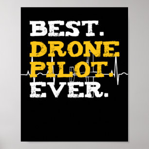 Best Drone Pilot Ever Funny Commercial Quadcopter Poster