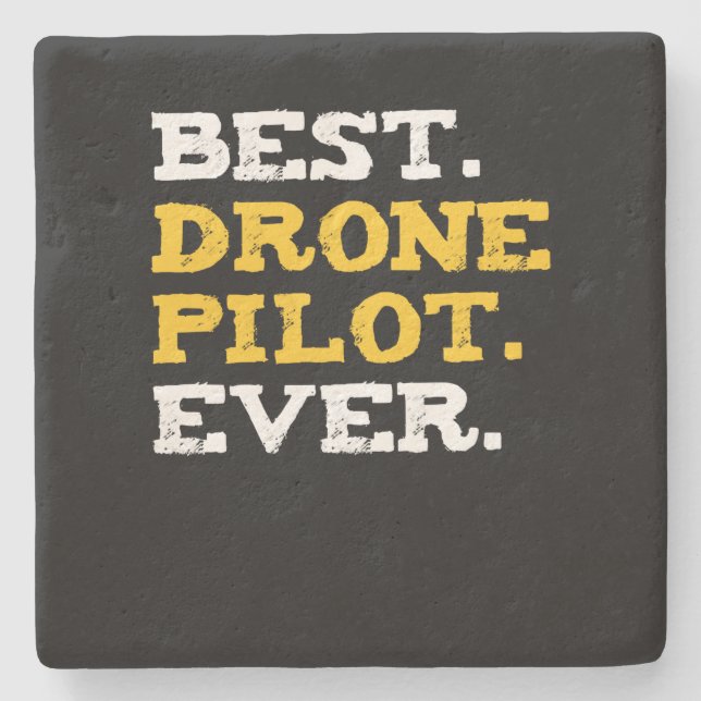 Best Drone Pilot Ever Funny Commercial Quadcopter Stone Coaster (Front)