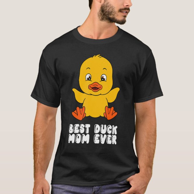 Best Duck Mum Ever T-Shirt (Front)