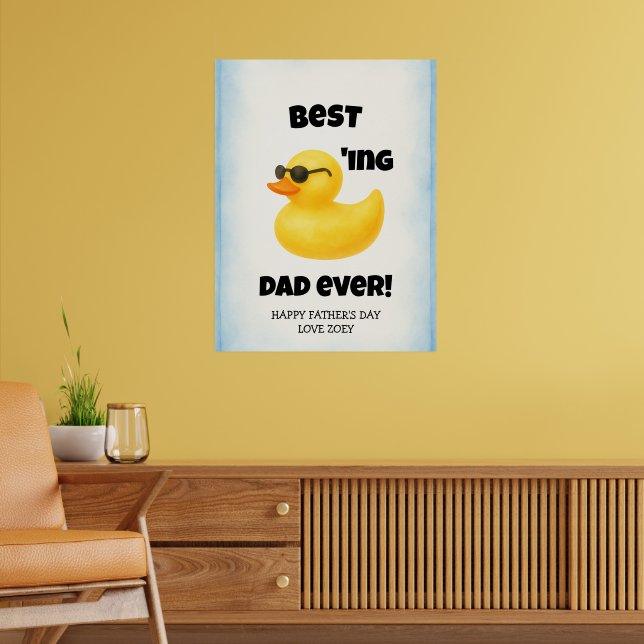 Best Ducking Dad Ever | Father's Day Poster (Living Room 2)