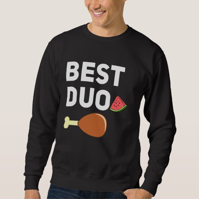 Best Duo Funny Fried Chicken Watermelon Sweatshirt (Front)