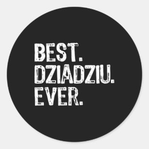 Best Dziadziu Ever Funny Cool Grandpa  Classic Round Sticker