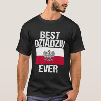 Best Dziadziu Ever Polish Grandpa For Poland Flag T-Shirt