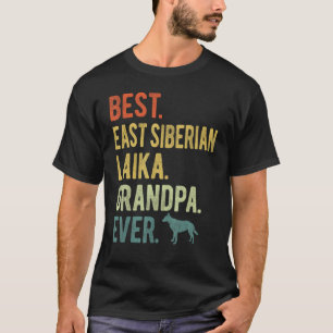 Best East Siberian Laika Grandpa Ever Dog  Father  T-Shirt