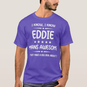 Best Eddie Ever Awesome Eddie Name Personalised Bi T-Shirt