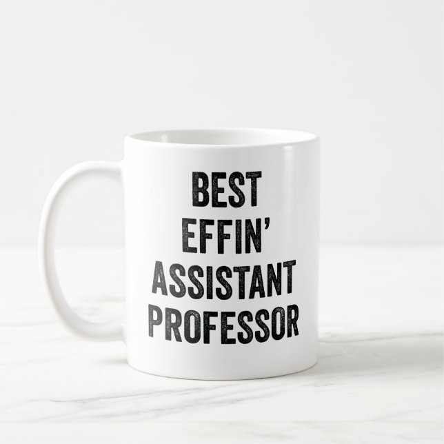 Best Effin' Assistant Professor Coffee Mug (Left)