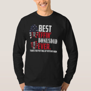 Best Effin Bonus Dad Ever 1 T-Shirt