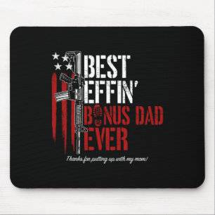 Best Effin Bonus Dad Ever Daddy Gun Rights America Mouse Pad